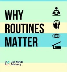 Why Routines Matter